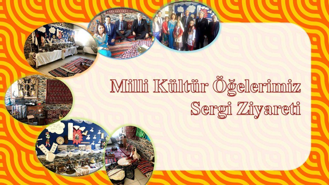 Sayın AKDEMİR Valiler İlkokulu "Milli Kültür Öğelerimiz" Sergisini Ziyaret Etti