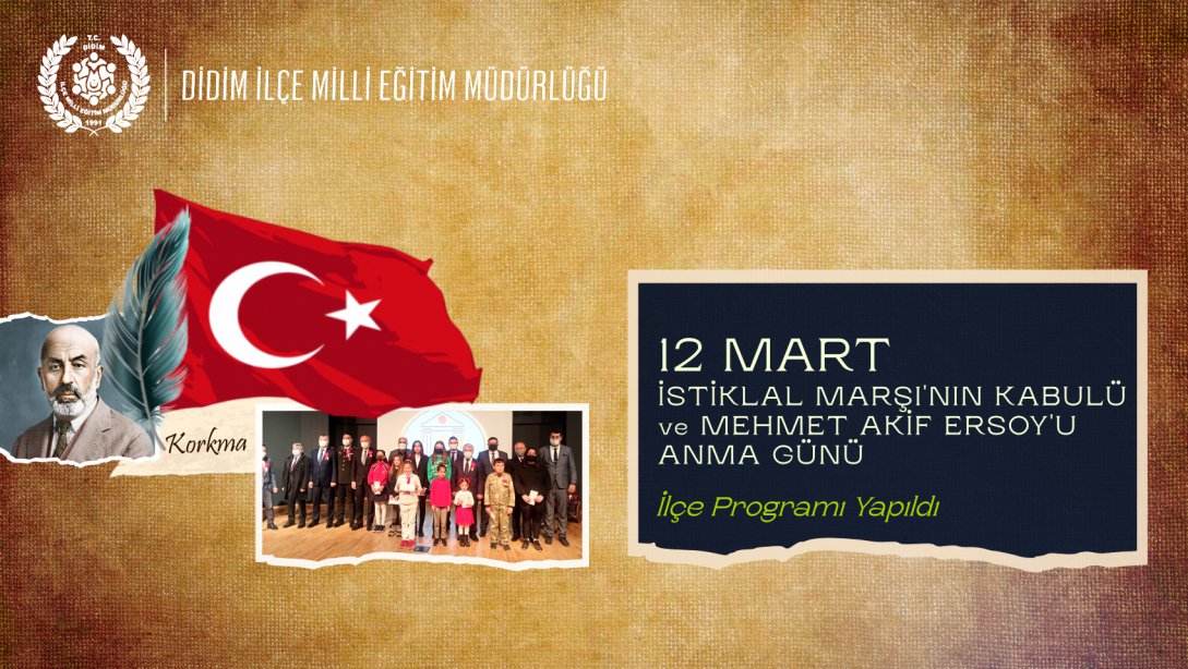 İstiklal Marşı'nın Kabulü ve Mehmet Akif Ersoy'u Anma Günü İlçe Programı Yapıldı