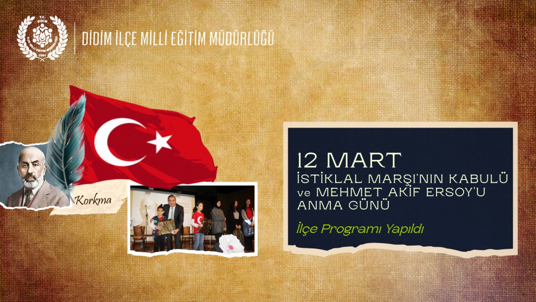 İstiklal Marşı'nın Kabulü ve Mehmet Akif Ersoy'u Anma Günü İlçe Programı Yapıldı