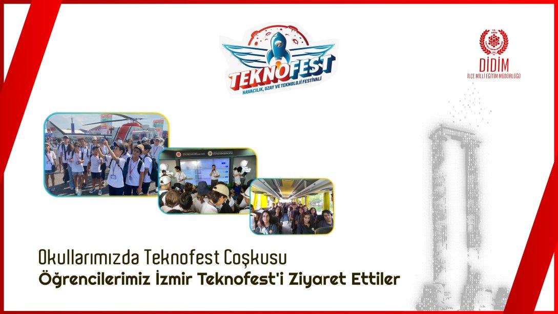 Okullarımız Teknofest İzmir'i Ziyaret Ettiler