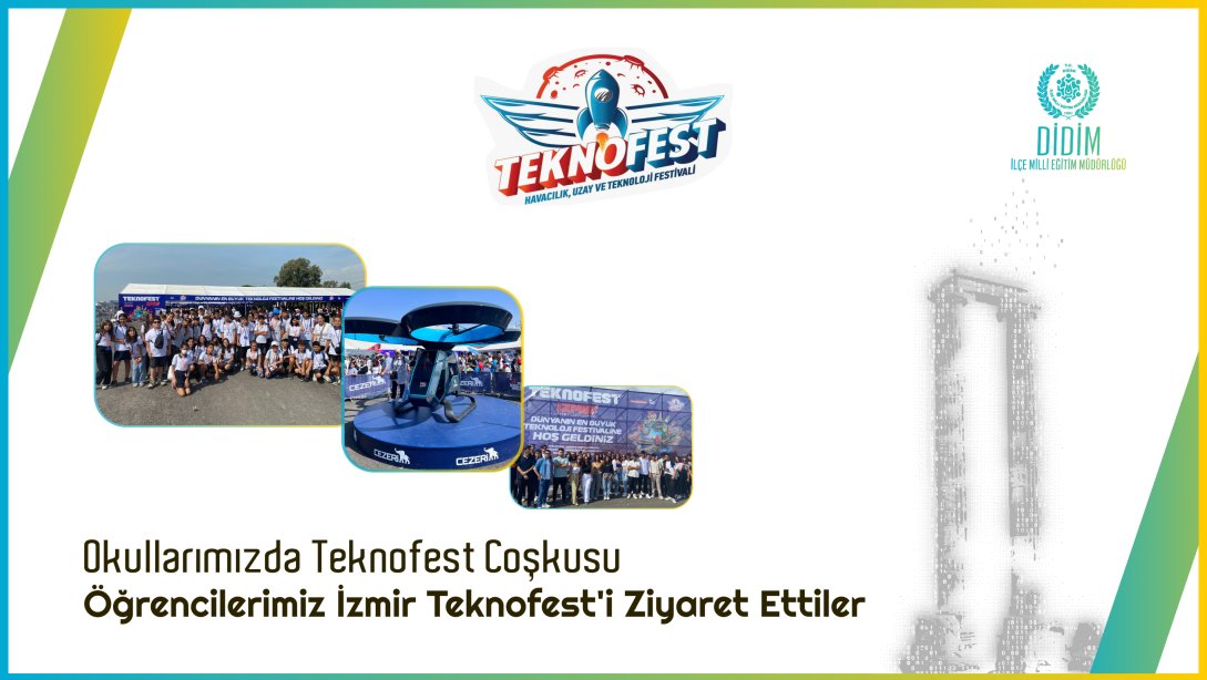 Okullarımız Teknofest İzmir Gezileri
