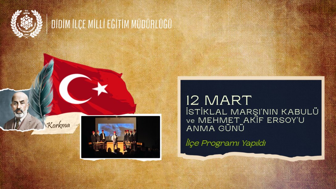 12 Mart İstiklal Marşı'nın Kabulü ve Mehmet Akif Ersoy'u Anma Günü Programı Yapıldı