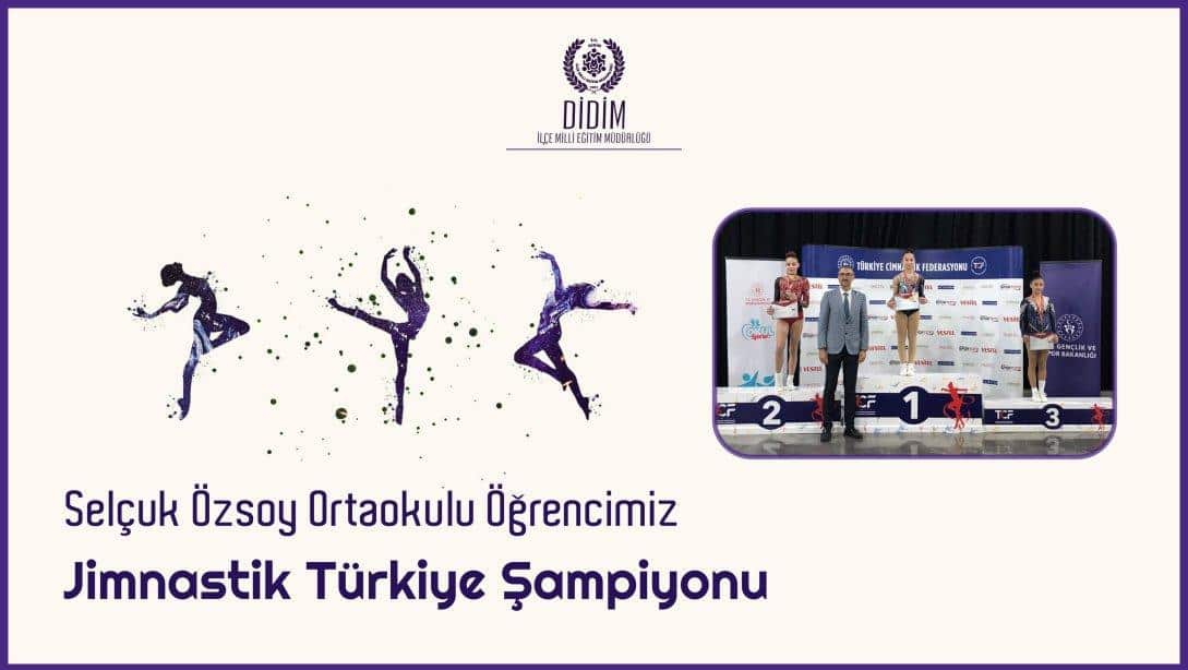 Selçuk Özsoy Ortaokulu Öğrencimiz Türkiye Şampiyonu Oldu