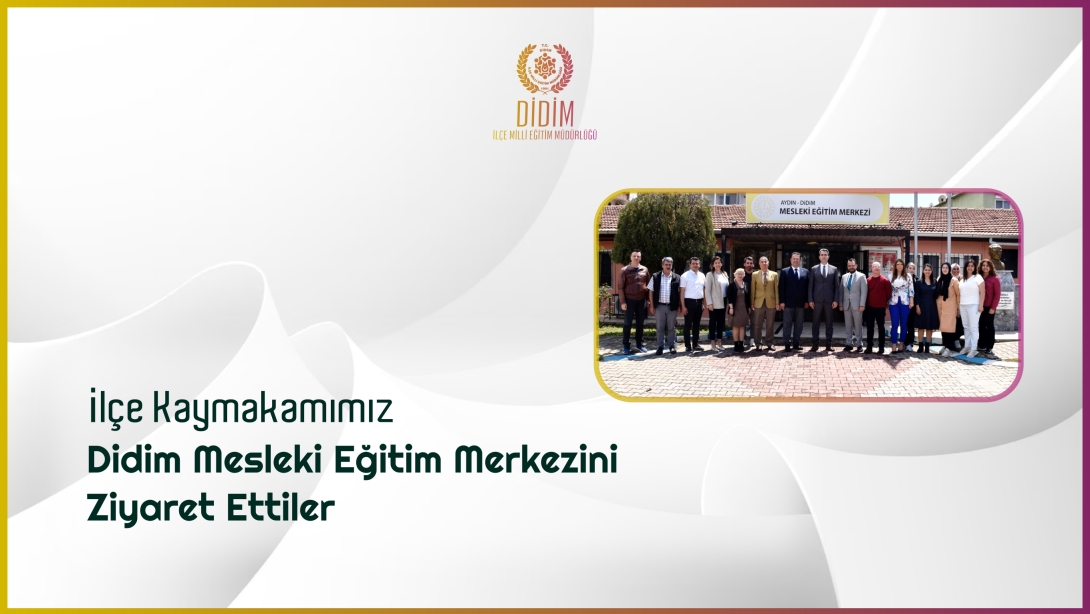 İlçe Kaymakamımız Mesleki Eğitim Merkezini Ziyaret Ettiler